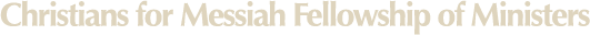 Christians for Messiah Fellowship of Ministers